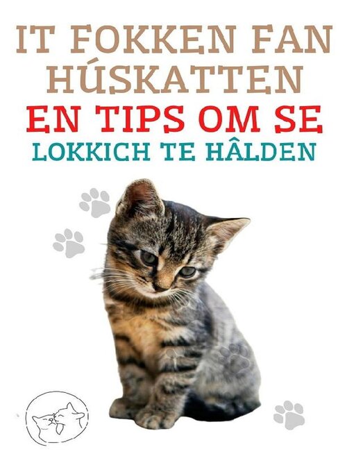 Title details for It Fokken fan Húskatten en Tips om se Lokkich te Hâlden by Edwin Pinto - Available